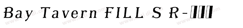 Bay Tavern FILL S R字体转换